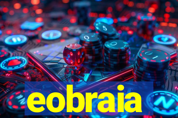 eobraia