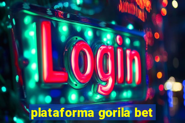 plataforma gorila bet