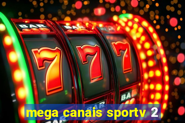 mega canais sportv 2