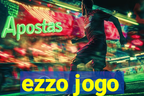 ezzo jogo