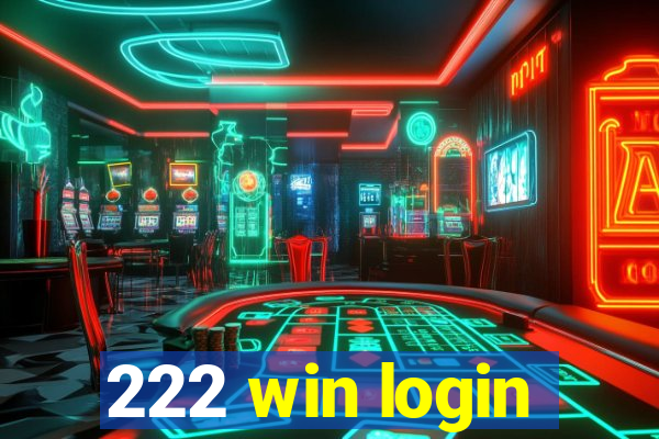 222 win login