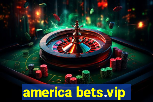 america bets.vip