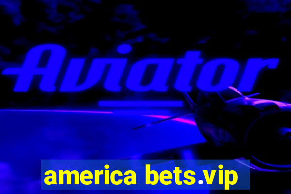 america bets.vip