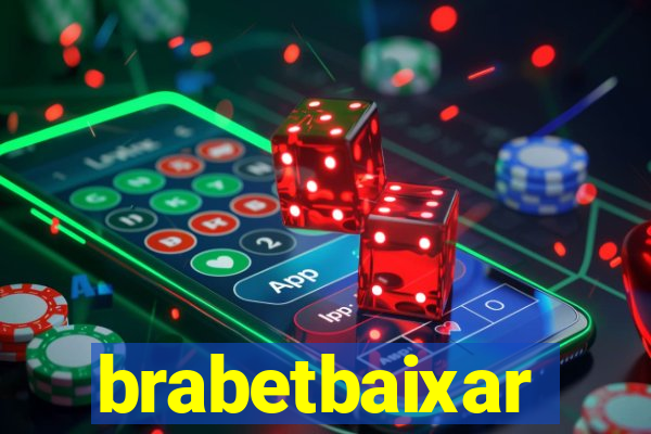 brabetbaixar