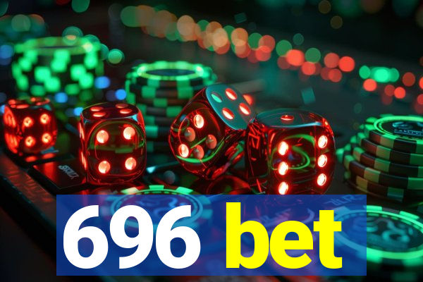 696 bet