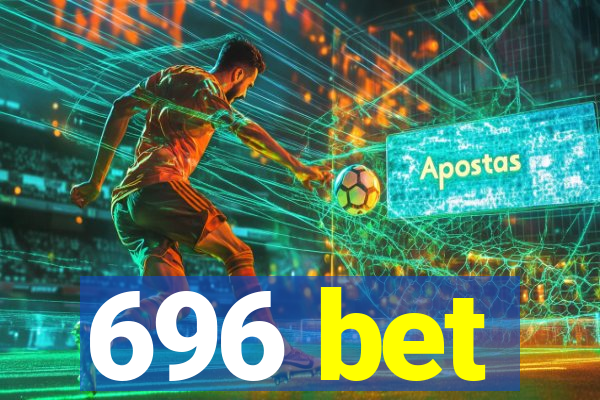 696 bet