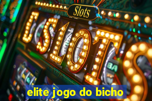 elite jogo do bicho