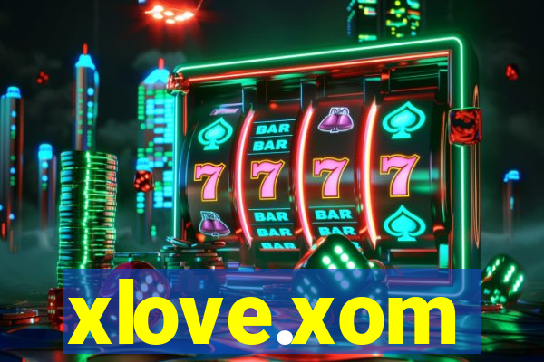 xlove.xom