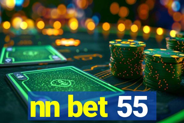 nn bet 55