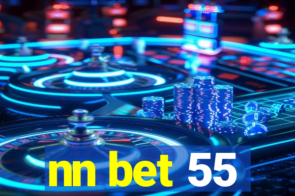 nn bet 55