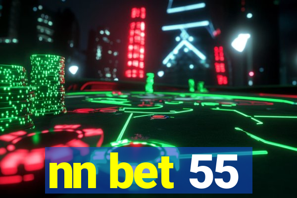 nn bet 55