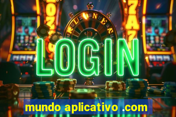 mundo aplicativo .com