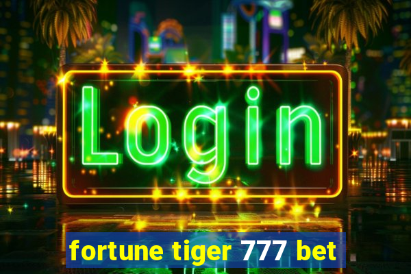 fortune tiger 777 bet