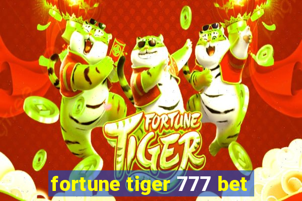 fortune tiger 777 bet