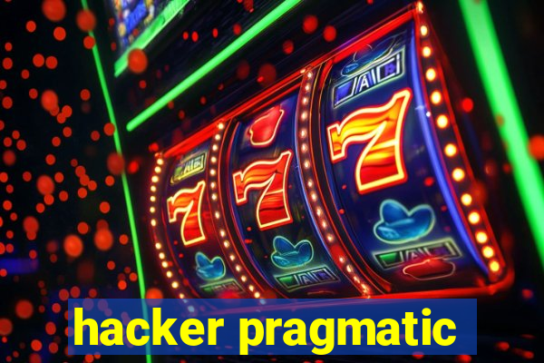 hacker pragmatic