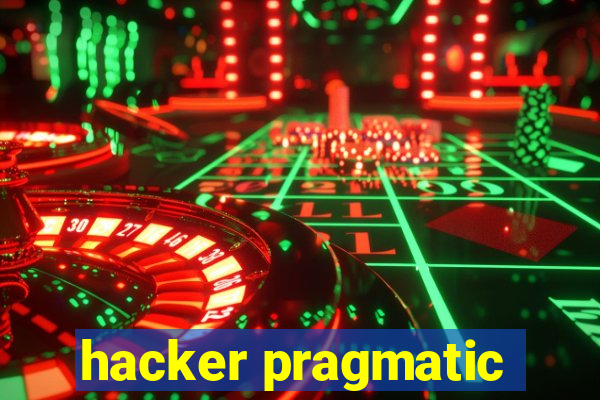 hacker pragmatic