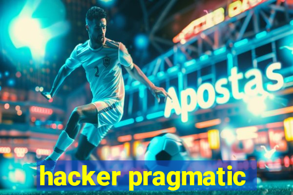 hacker pragmatic