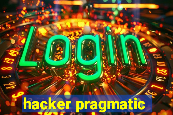 hacker pragmatic