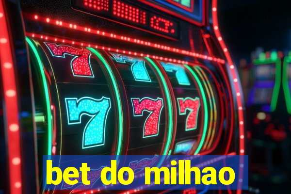 bet do milhao