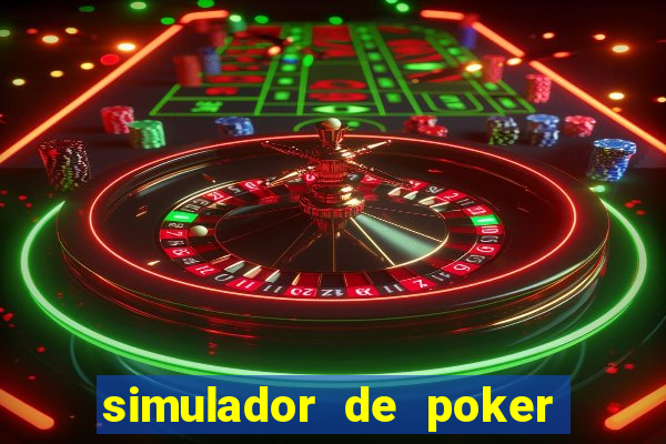 simulador de poker texas holdem gratis