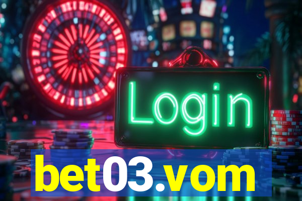 bet03.vom