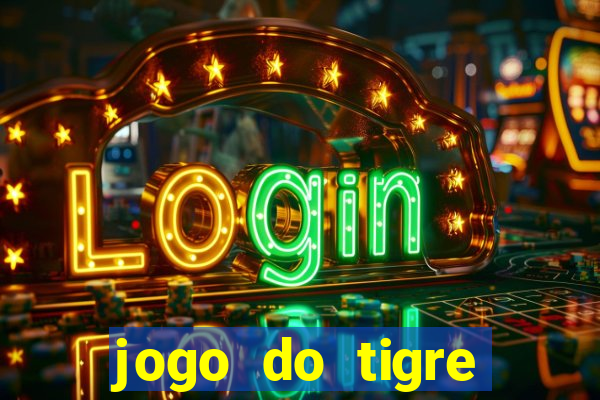 jogo do tigre plataforma nova