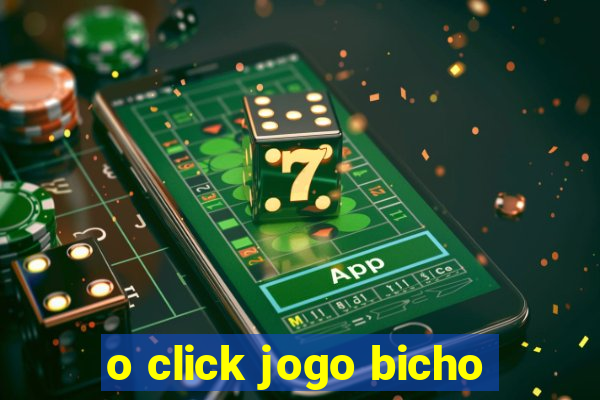 o click jogo bicho