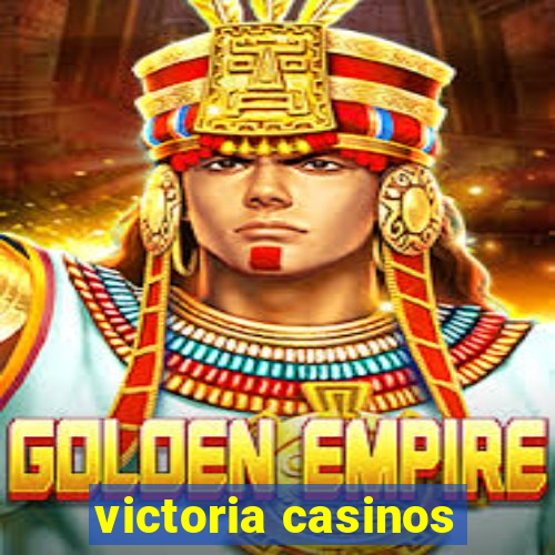 victoria casinos