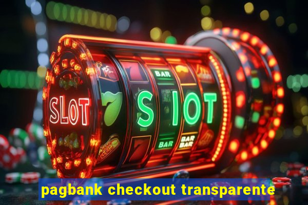 pagbank checkout transparente