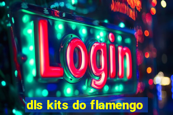 dls kits do flamengo