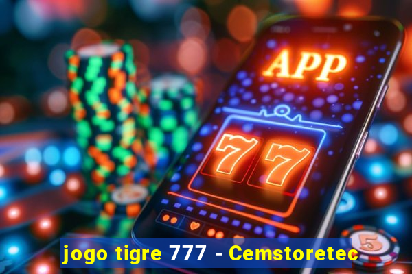 jogo tigre 777 - Cemstoretec