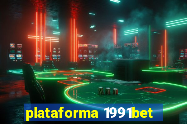 plataforma 1991bet