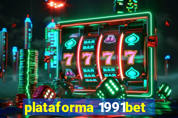 plataforma 1991bet