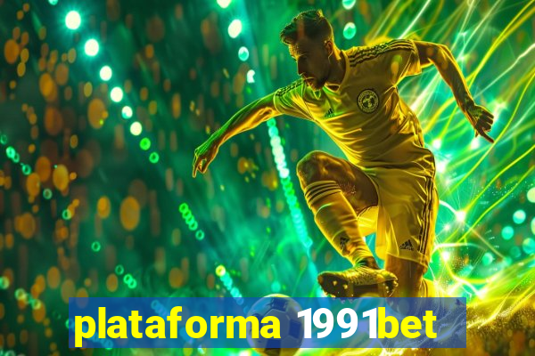 plataforma 1991bet