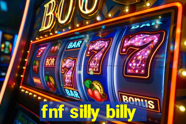 fnf silly billy