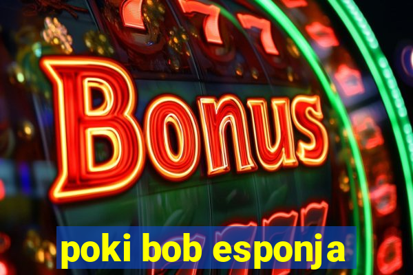 poki bob esponja