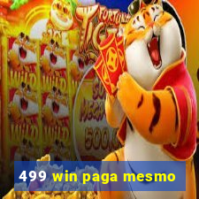 499 win paga mesmo