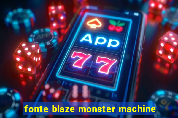 fonte blaze monster machine