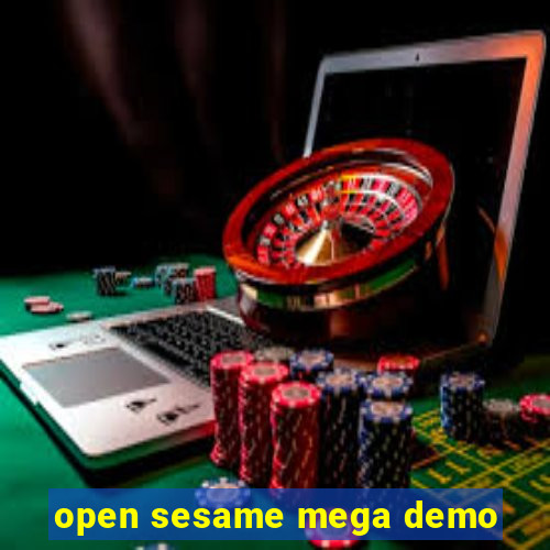 open sesame mega demo