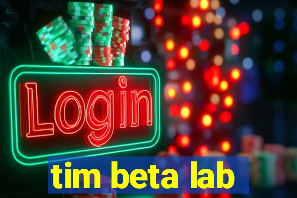 tim beta lab