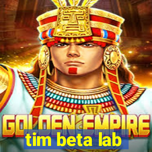 tim beta lab