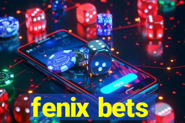 fenix bets