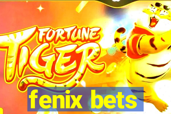 fenix bets