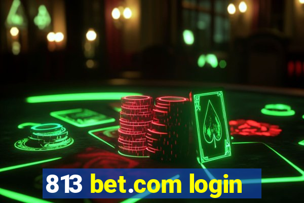 813 bet.com login