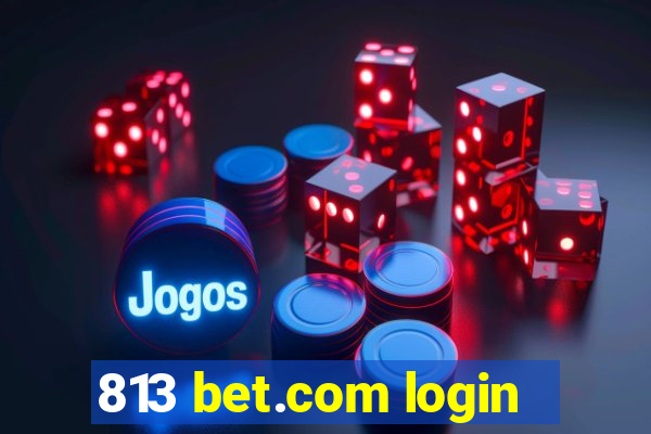 813 bet.com login