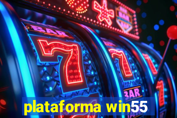 plataforma win55