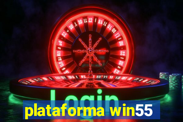 plataforma win55