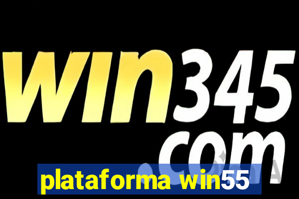 plataforma win55