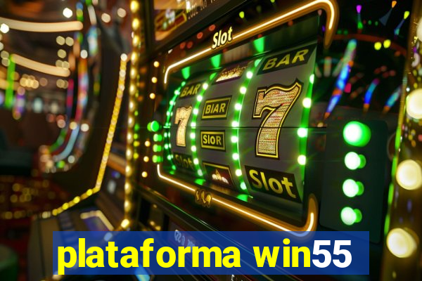 plataforma win55