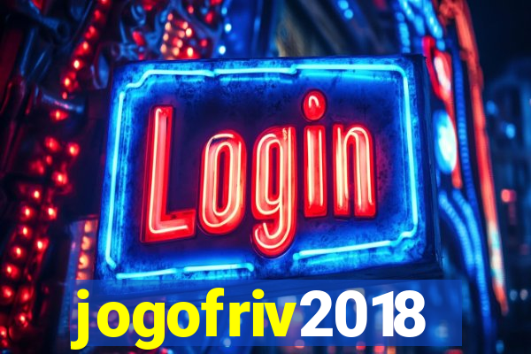 jogofriv2018